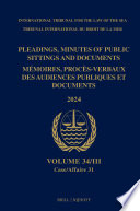 Pleadings, Minutes of Public Sittings and Documents / Mémoires, Procès-Verbaux Des Audiences Publiques Et Documents, Volume 34 (2023)