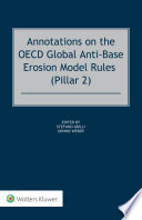 Annotations on the OECD Global Anti-Base Erosion Model Rules (Pillar 2)