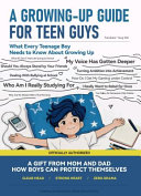 A Growing-Up Guide for Teen Guys