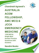 Australia ACEM Fellowship, AMC MCQ & JCCA Emergency Medicine 1200 MCQs Single Best Answer Practice Questions with Answers
