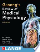 Ganong's Review of Medical Physiology 25th Edition