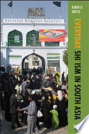 Everyday Shi'ism in South Asia