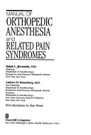 Manual of Orthopedic Anesthesia and Related Pain Syndromes