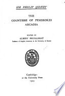 The Complete Works of Sir Philip Sidney ...: The Countesse of Pembrokes Arcadia