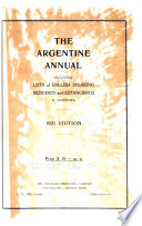 The Argentine Annual, Including List of English Speaking Residents and Estancieros in Argentina