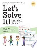 Let's Solve It! Step-by-Step Problem Solving with Kids, Teaching Guide