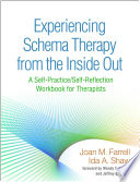 Experiencing Schema Therapy from the Inside Out