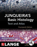 Junqueira's Basic Histology: Text and Atlas, Fourteenth Edition