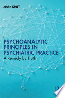 Psychoanalytic Principles in Psychiatric Practice