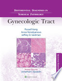 Differential Diagnoses in Surgical Pathology: Gynecologic Tract