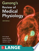 Ganong's Review of Medical Physiology, Twenty Sixth Edition