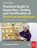 Practical Guide to Inspection, Testing and Certification of Electrical Installations, 4th Ed