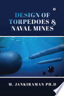 Design of Torpedoes and Naval Mines