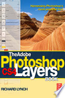 The Adobe Photoshop CS4 Layers Book