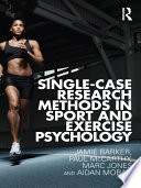 Single-Case Research Methods in Sport and Exercise Psychology