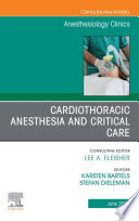 Cardiothoracic Anesthesia and Critical Care, An issue of Anethesiology Clinics