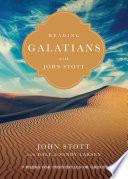 Reading Galatians with John Stott
