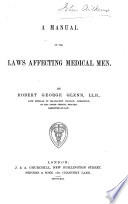 A Manual of the Laws Affecting Medical Men