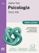 Alpha Test Psicologia TOLC-PSI 2026-2027. Simulazioni. Per test di ammissione universitari. Tutte le prove in versione digitale