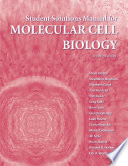 Solutions Manual for Molecular Cell Biology