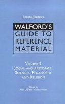 Walford's Guide to Reference Material: Social and historical sciences, philosophy and religion