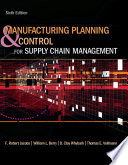 Manufacturing Planning and Control for Supply Chain Management