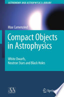 Compact Objects in Astrophysics