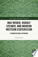 Max Weber, Rudolf Steiner, and Modern Western Esotericism