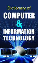 Dictionary of Computer & Information Technology