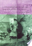A Psychoanalysis for Our Time