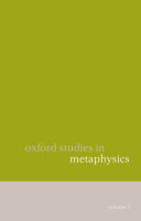Oxford Studies in Metaphysics:Volume 3