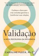 Validação: A nova psicologia da influência