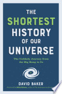 The Shortest History of Our Universe