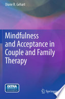 Mindfulness and Acceptance in Couple and Family Therapy