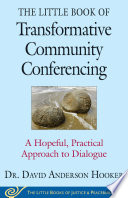 The Little Book of Transformative Community Conferencing