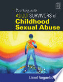 Working with Adult Survivors of Childhood Sexual Abuse
