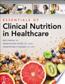Essentials of Clinical Nutrition in Healthcare