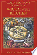 Cunningham's Encyclopedia of Wicca in the Kitchen