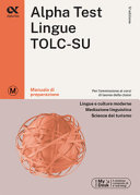 Alpha Test. Lingue. Manuale di preparazione. Per l'ammissione a lingue e culture moderne, mediazione linguistica e scienze del turismo