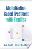 Mentalization-Based Treatment with Families