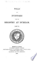 Willis and Inventories Illustrative of the History, Manners, Language, Statistics, &c., of the Northern Counties of England