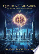 Quantum Civilization: Global Law Universal Integration