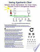 Seeing Eyecharts Clear-Natural Vision Improvement for Clear Close, Distant Vision