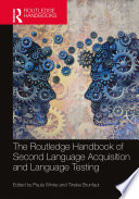 The Routledge Handbook of Second Language Acquisition and Language Testing