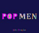 John Douglas POP MEN