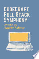 CodeCraft: Orchestrating Mastery in Full Stack Symphony