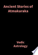 Ancient Stories of Atmakaraka