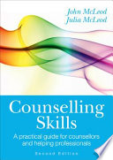 Counselling Skills: A Practical Guide For Counsellors And Helping Professionals
