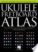 Ukulele Fretboard Atlas