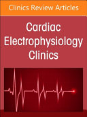 Case-Based Studies in Cardiac Electrophysiology, an Issue of Cardiac Electrophysiology Clinics